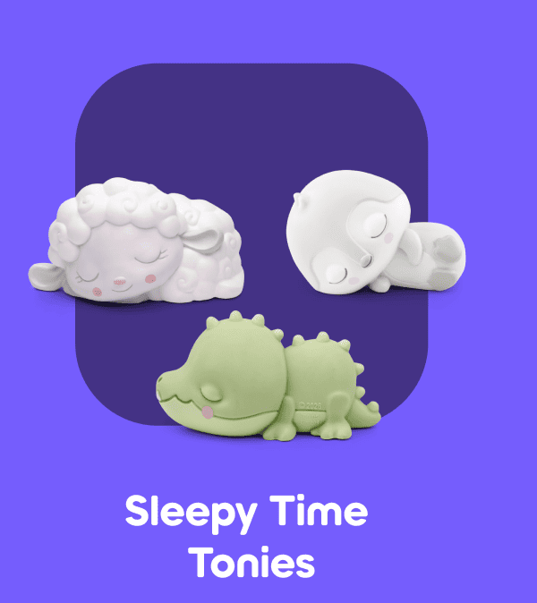 Sleepy Time Tonies
