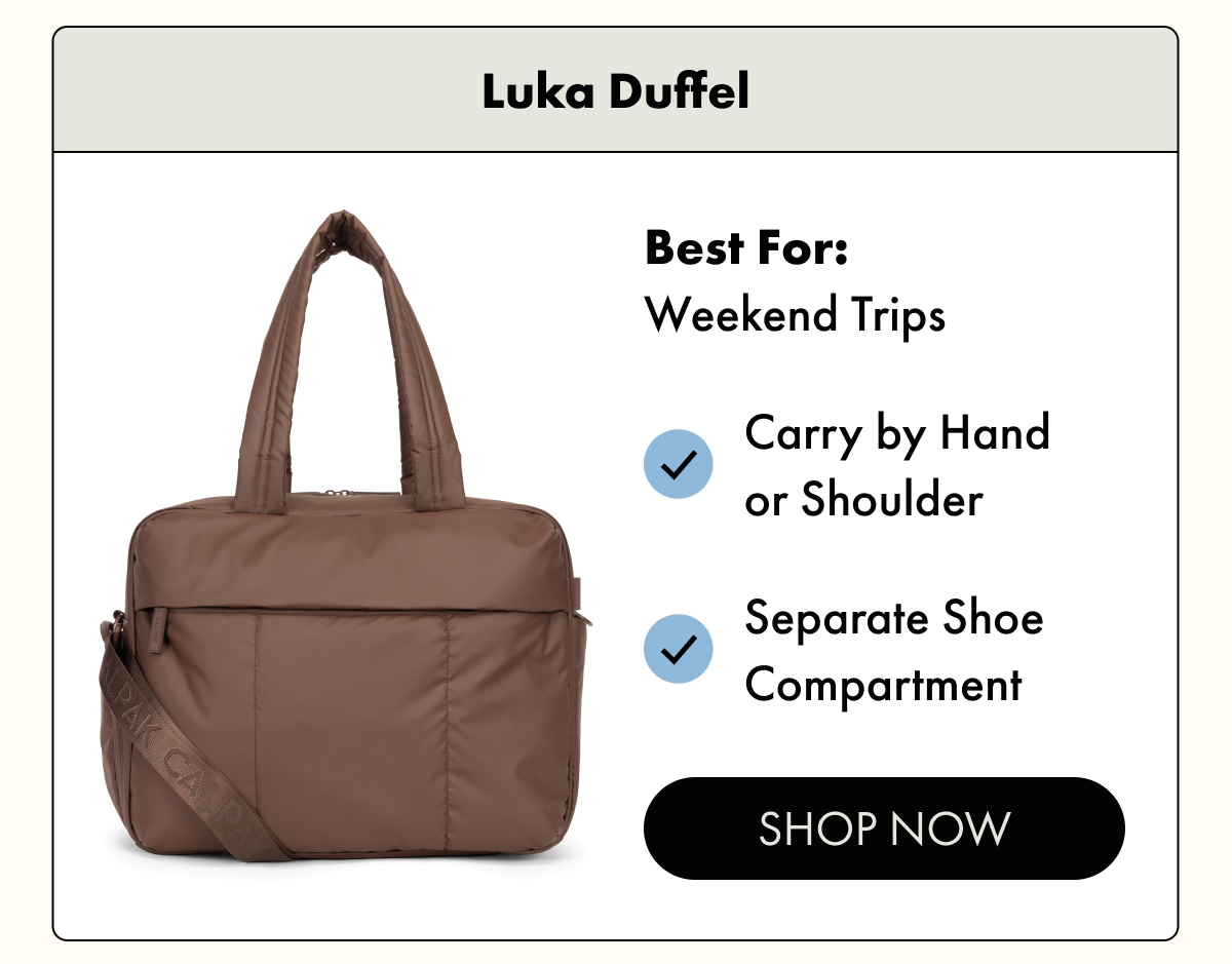 Luka Duffel | Best for: Weekend trips | Shop Now
