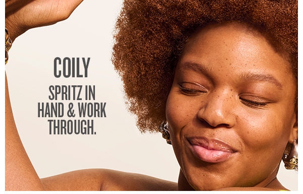 Coily. Spritz in hand & work through. 