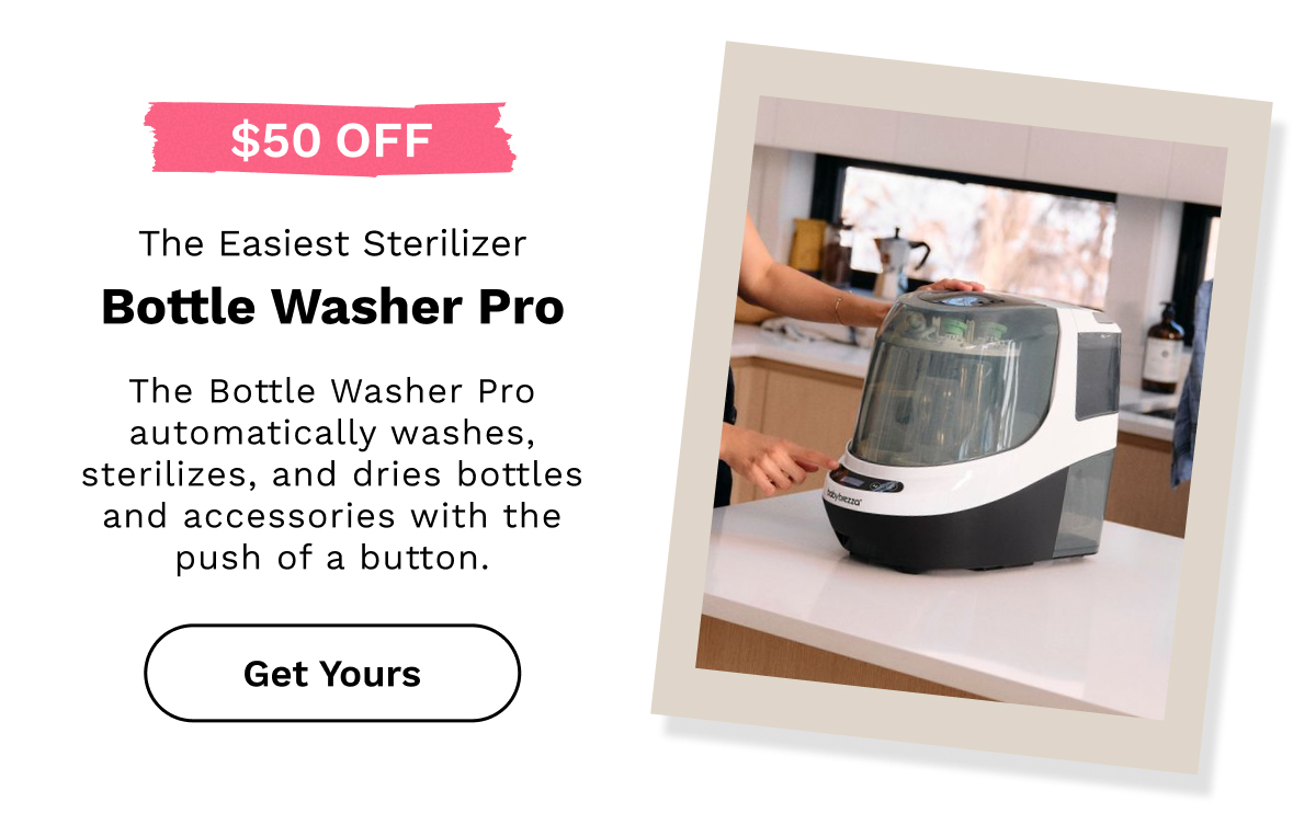 $50 OFF The Easiest Sterilizer Bottle Washer Pro | Get Yours
