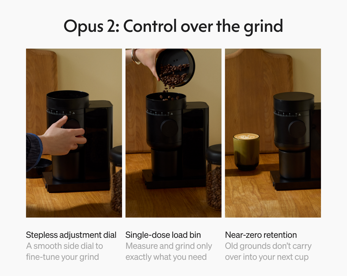 Opus 2 Control over the grind