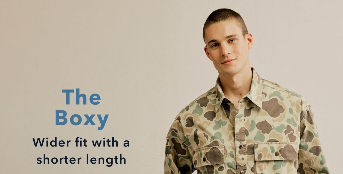 The Boxy | Wider fit with a shorter length