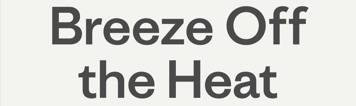 Breeze Off the Heat
