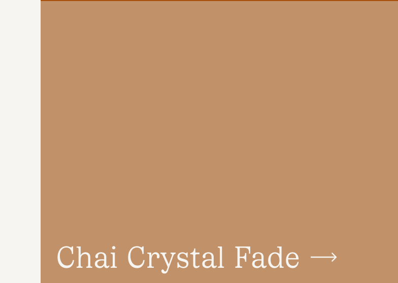 Chai Crystal Fade