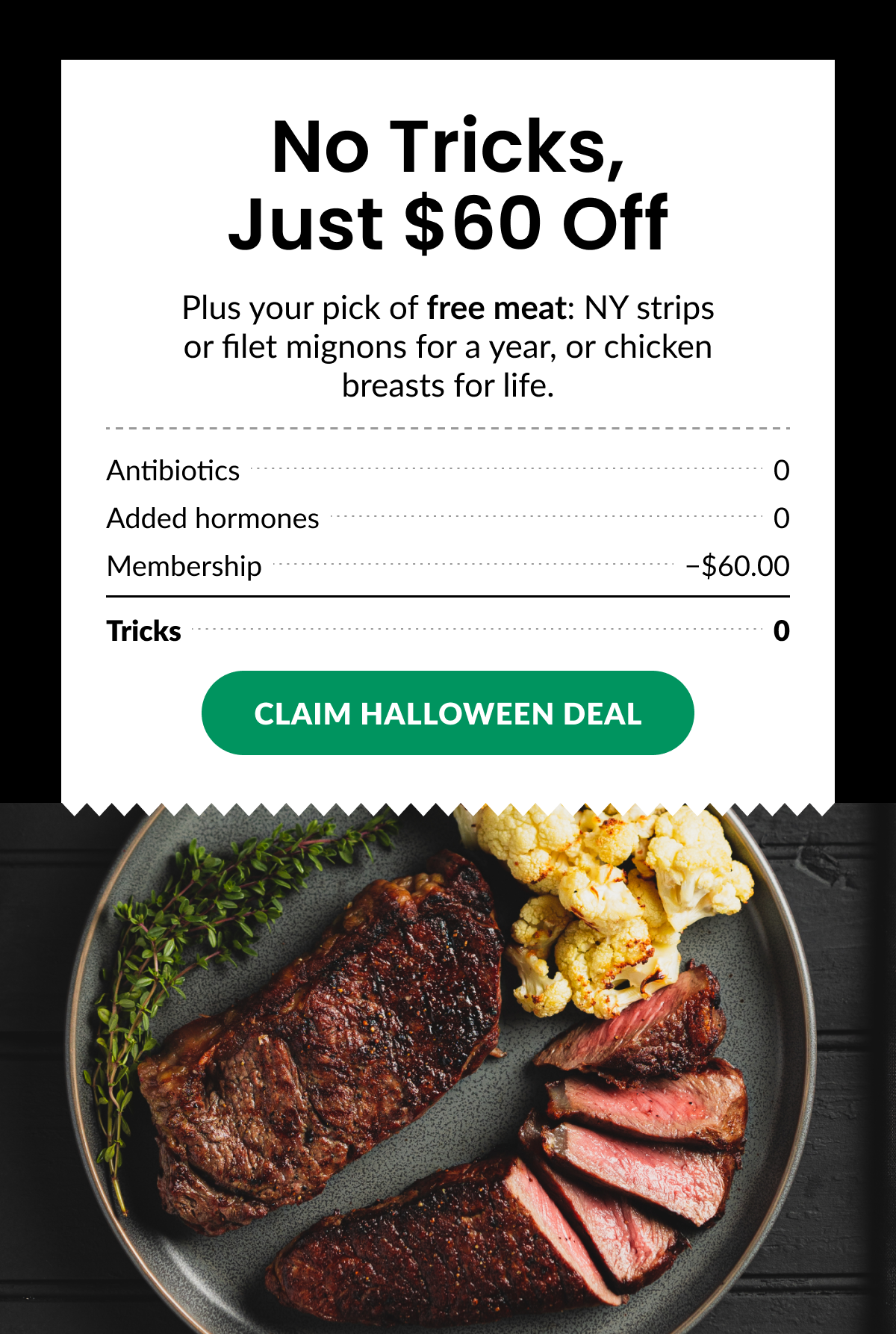 No Tricks, Just $60 Off | CLAIM HALLOWEEN DEAL