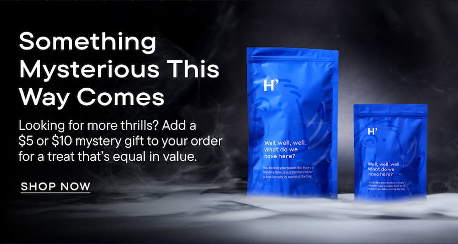 Something mysterious this way comes. Add a mystery gift to your order. Shop now.