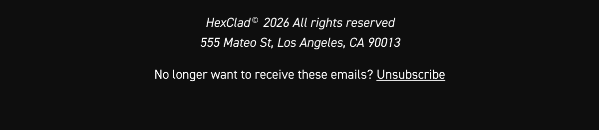 Hexclad &copy;️ 2025 All rights reserved No longer want to receive these emails? Unsubscribe