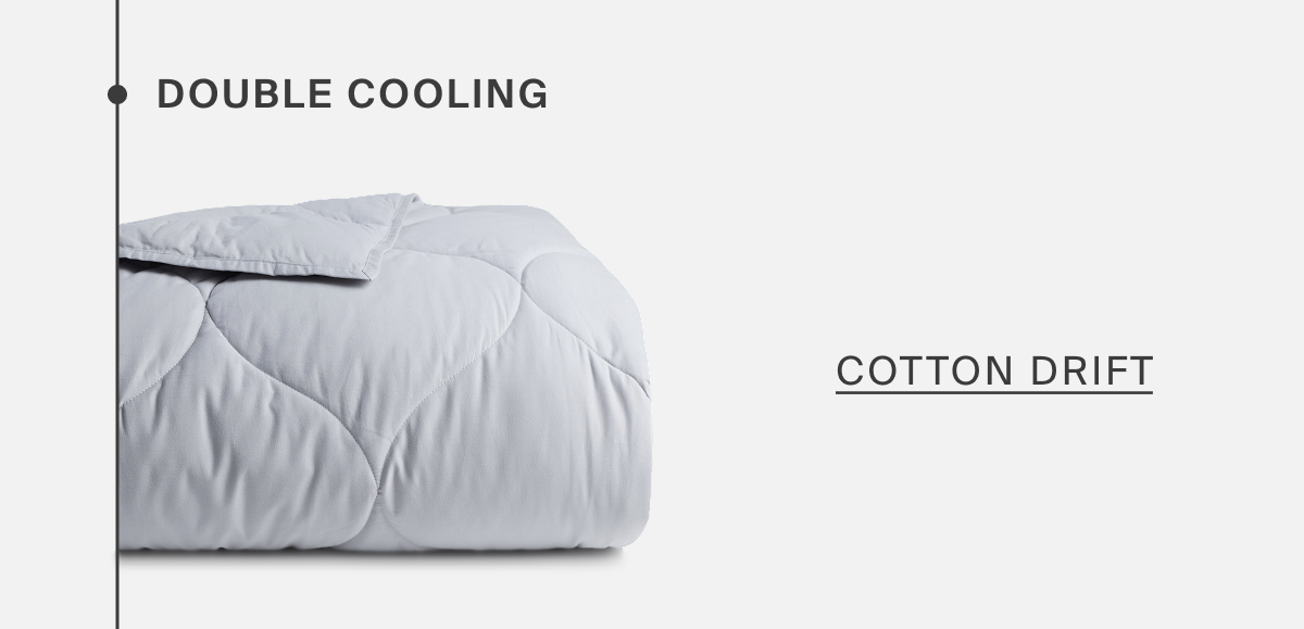 double cooling, cotton drift