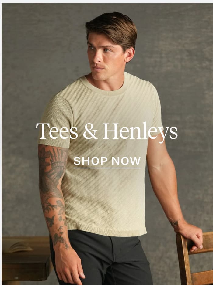 Shop Tees & Henleys