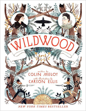 BOOK | Wildwood (Wildwood Chronicles #1) By Colin Meloy, Carson Ellis (Illustrator)