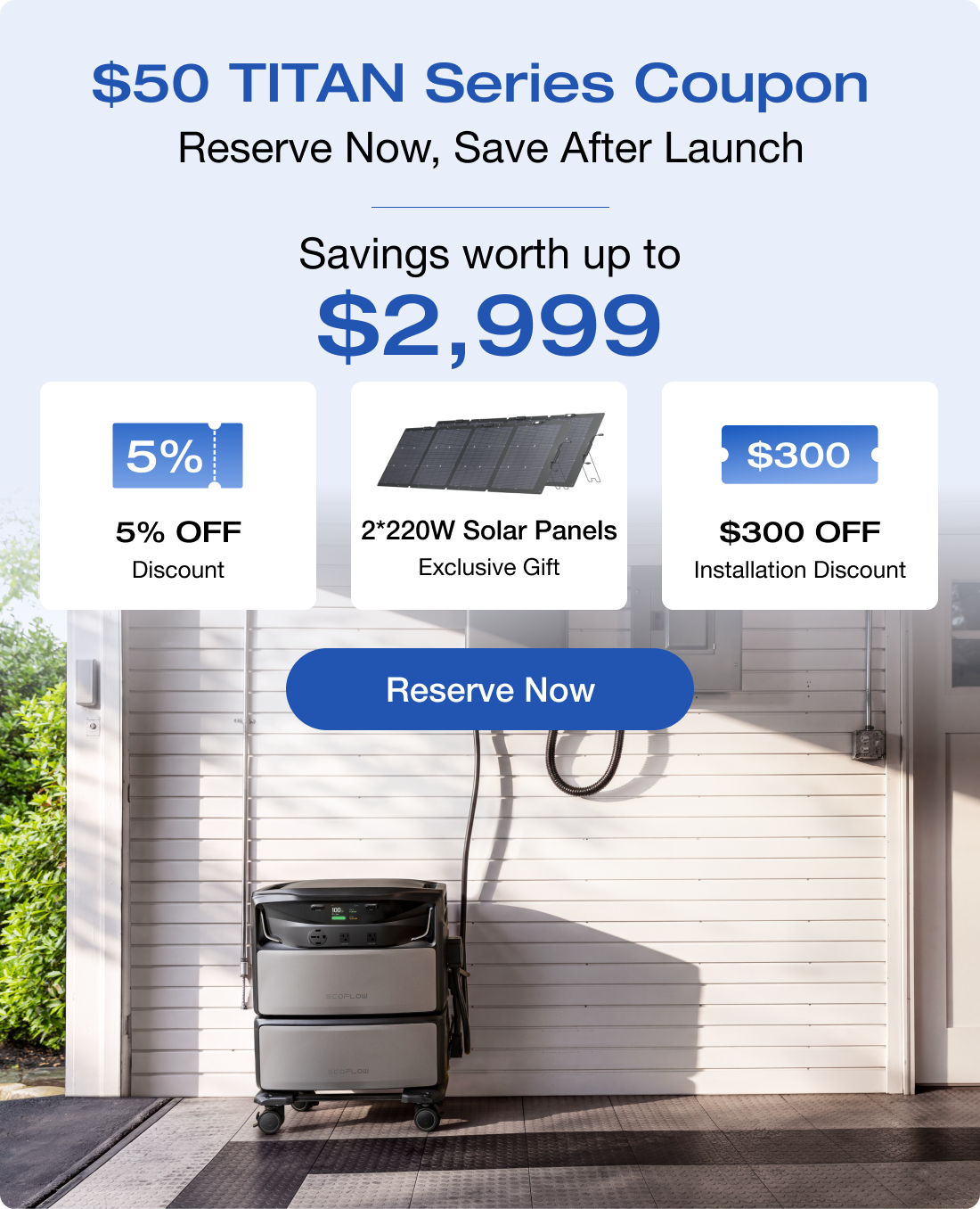 "Savings worth up to $2,999" 5% OFF Discount	"Exclusive Gift 440W Solar Panels"	$300 OFF Installation Discount	