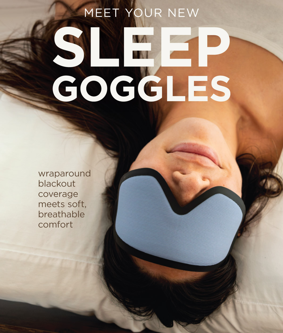 Meet Your New Sleep Goggles