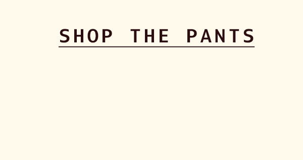 Shop the Pants