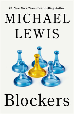 Book | Blockers: Rebels in the Deep State By Michael Lewis.