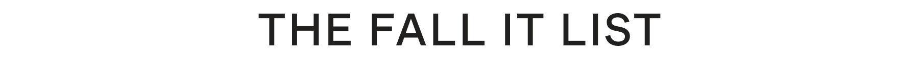 THE FALL IT LIST