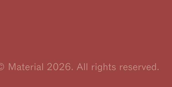 &copy; Material 2026. All rights reserved.