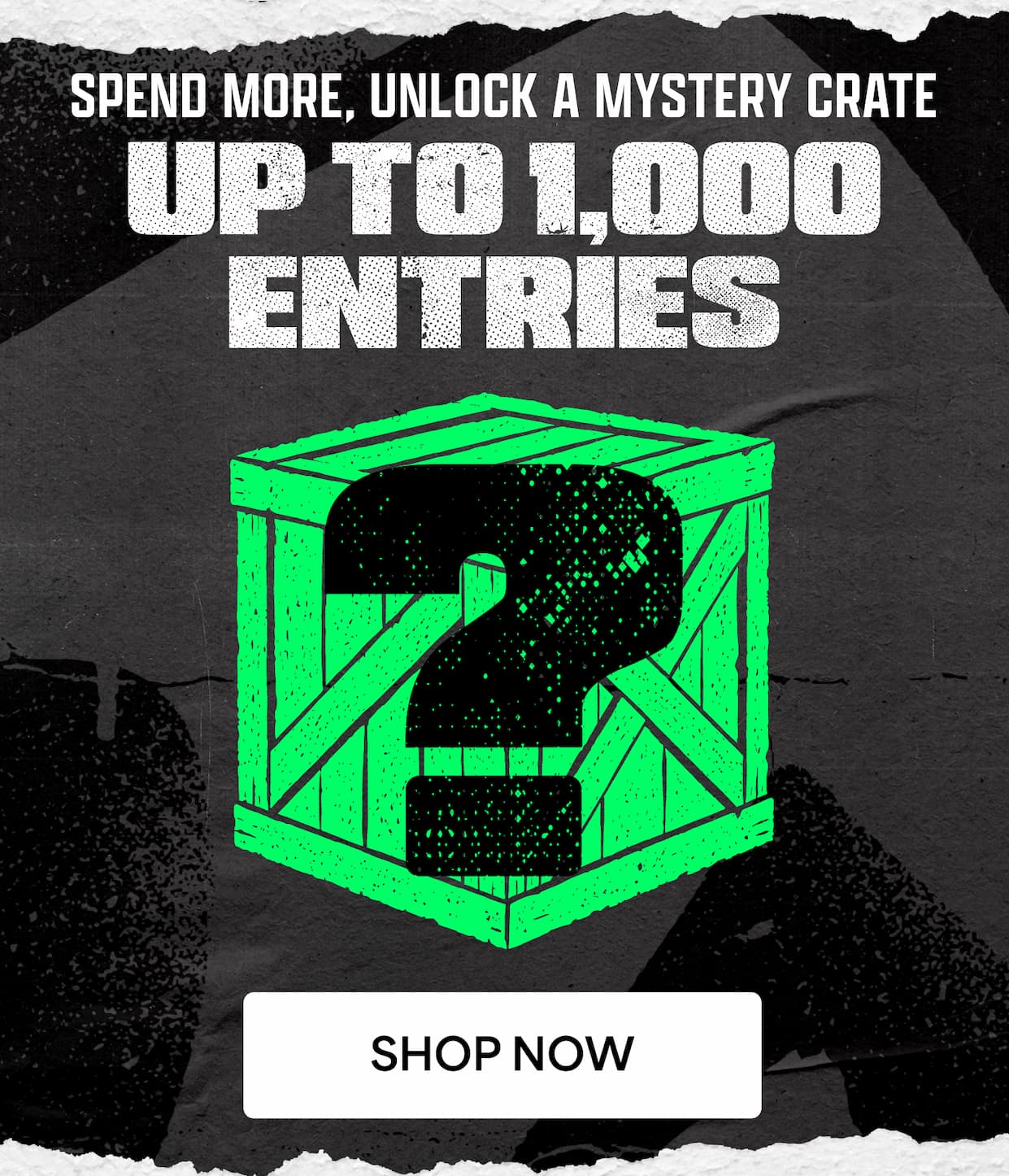 Mystery Crate: Up to 1,000 Entries