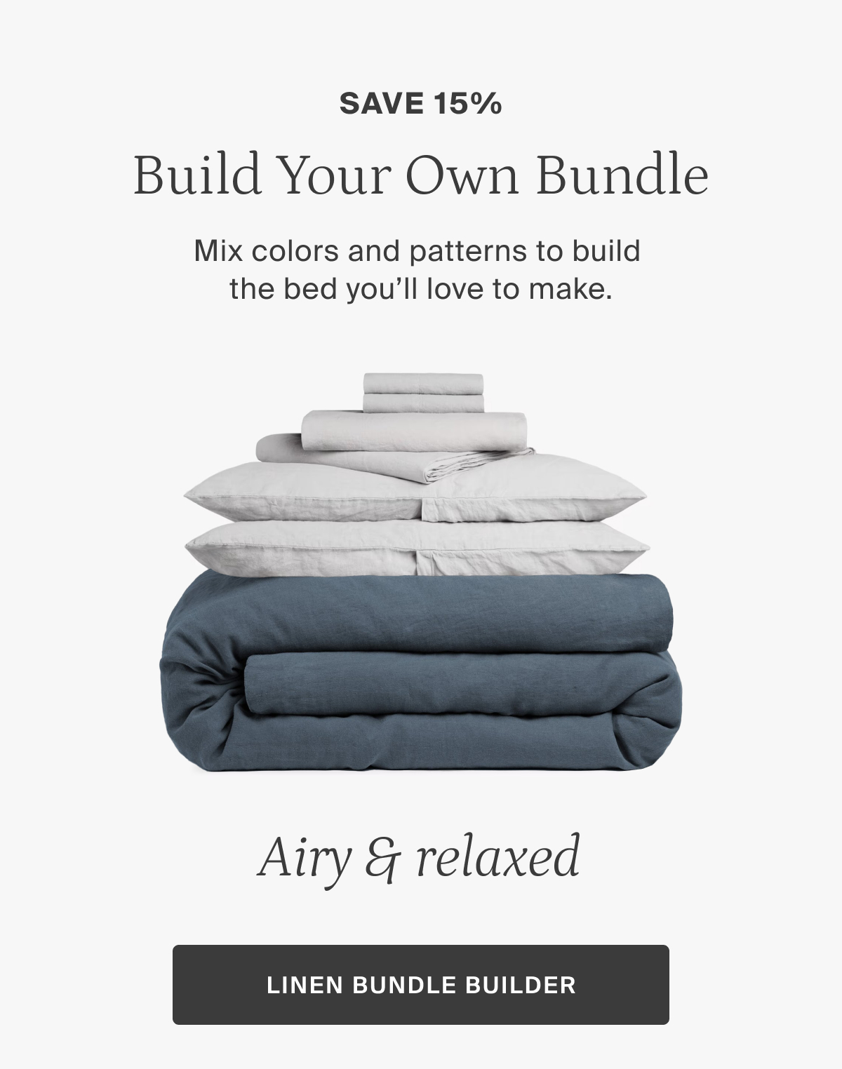 save 15%, build your own bundle, airy & relaxed