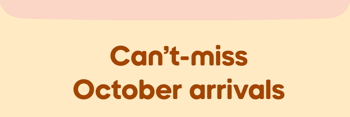 Can't-miss October arrivals