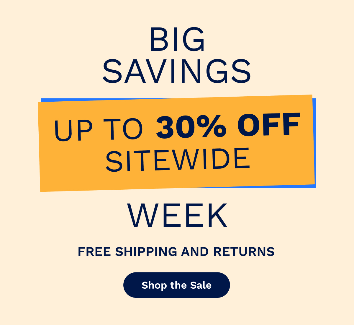 Big Savings Up To 30% OFF Sitewide Week | Shop The Sale
