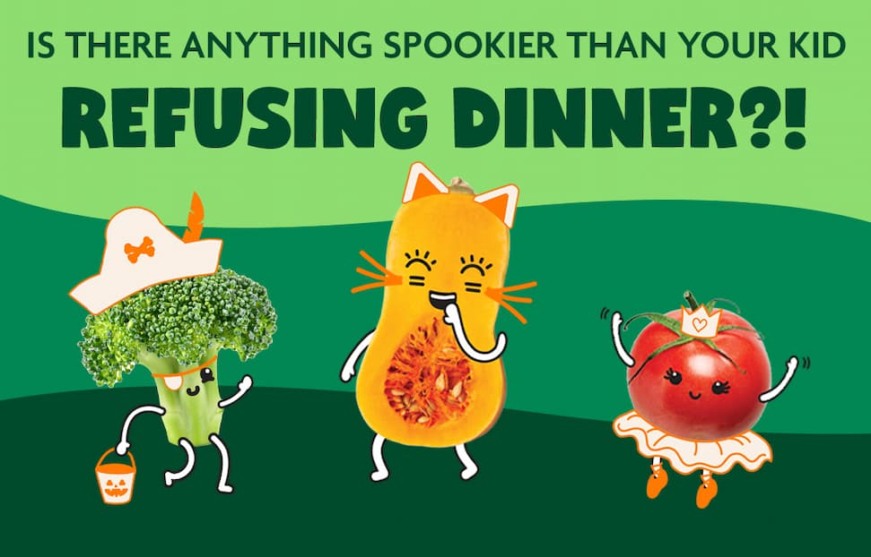 Is there anything scarier than your kid refusing dinner?!