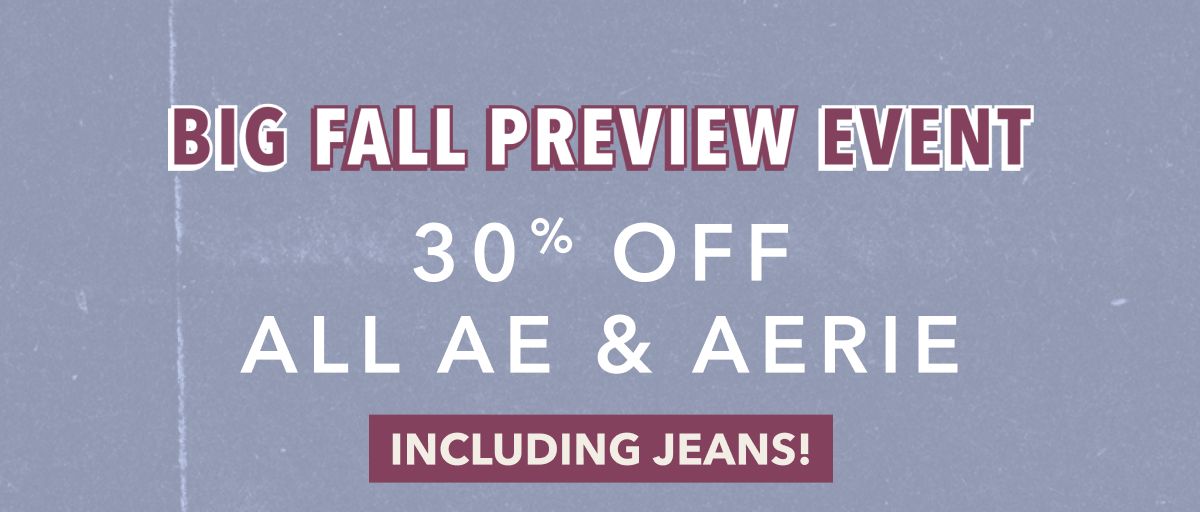 Big Fall Preview Event | 30% Off All AE & Aerie Including Jeans!