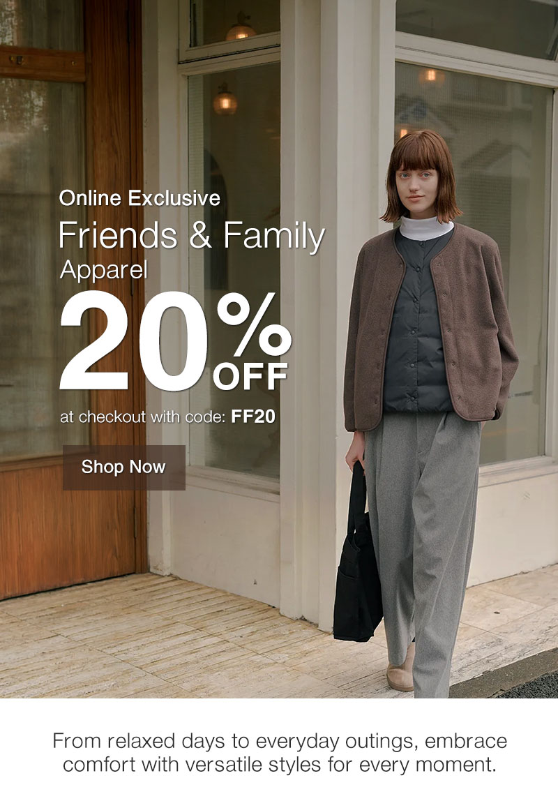 Shop Friends & Family 20% Off Apparel Online Only