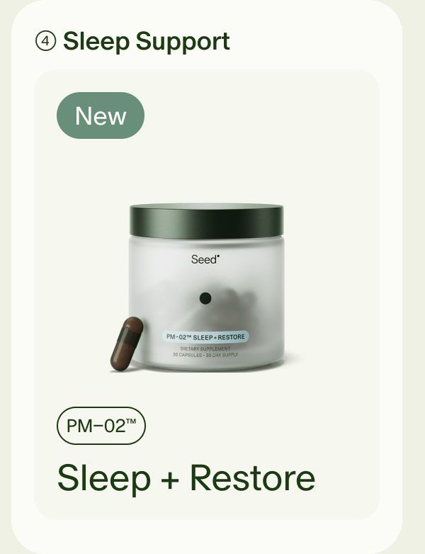 Sleep Support | New | PM&ndash;02&trade; | Sleep + Restore