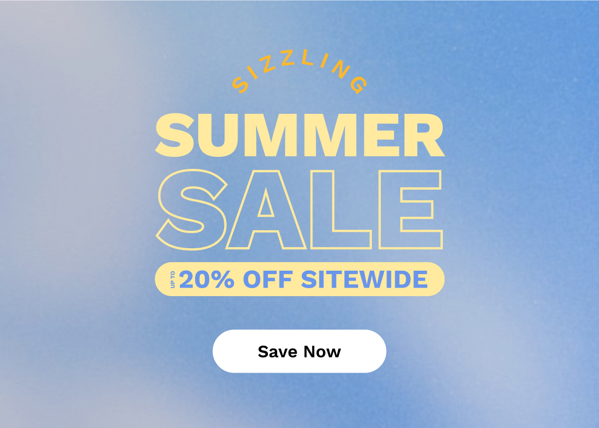 Sizzling Summer Sale Up To 20% OFF Sitewide | Save Now