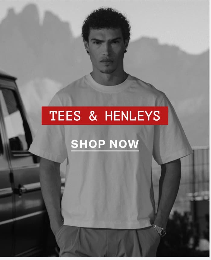 Tees & Henleys | Shop Now