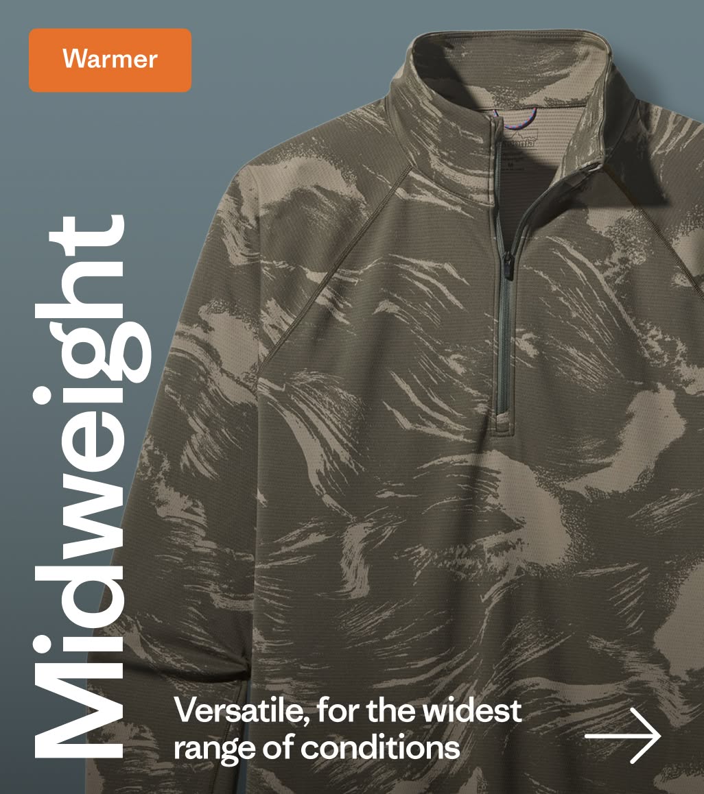 Warmer. Midweight. Versatile, for the widest range of conditions 