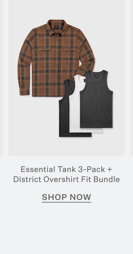 Essential Tank 3-Pack + District Overshirt Fit Bundle