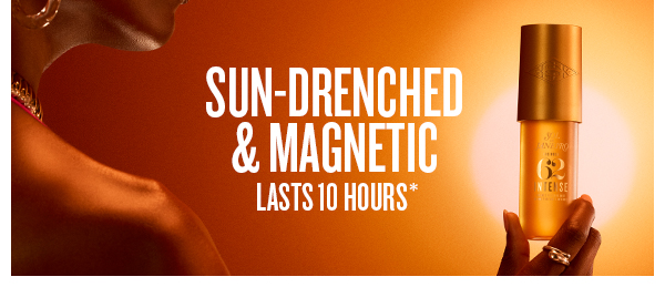Sun-Drenched and Magnetic Lasts 10 Hours*