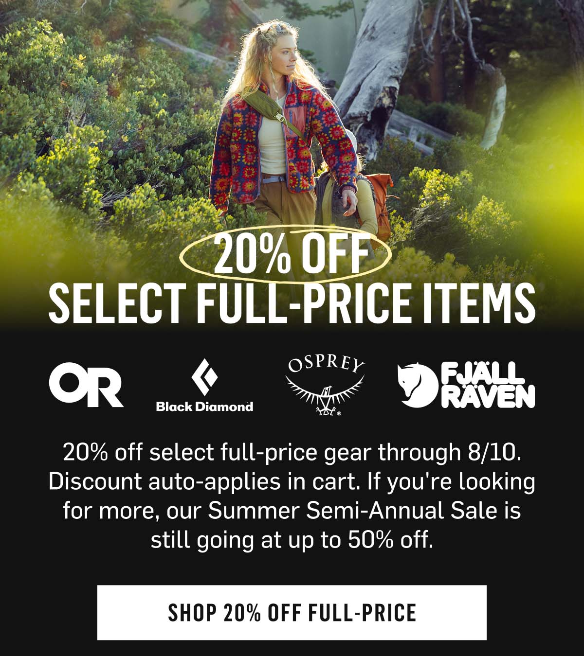 20% Off Select Full Price Items from OR, Black Diamond, Osprey, Fj&auml;llr&auml;ven. Shop 20% Off Full Price