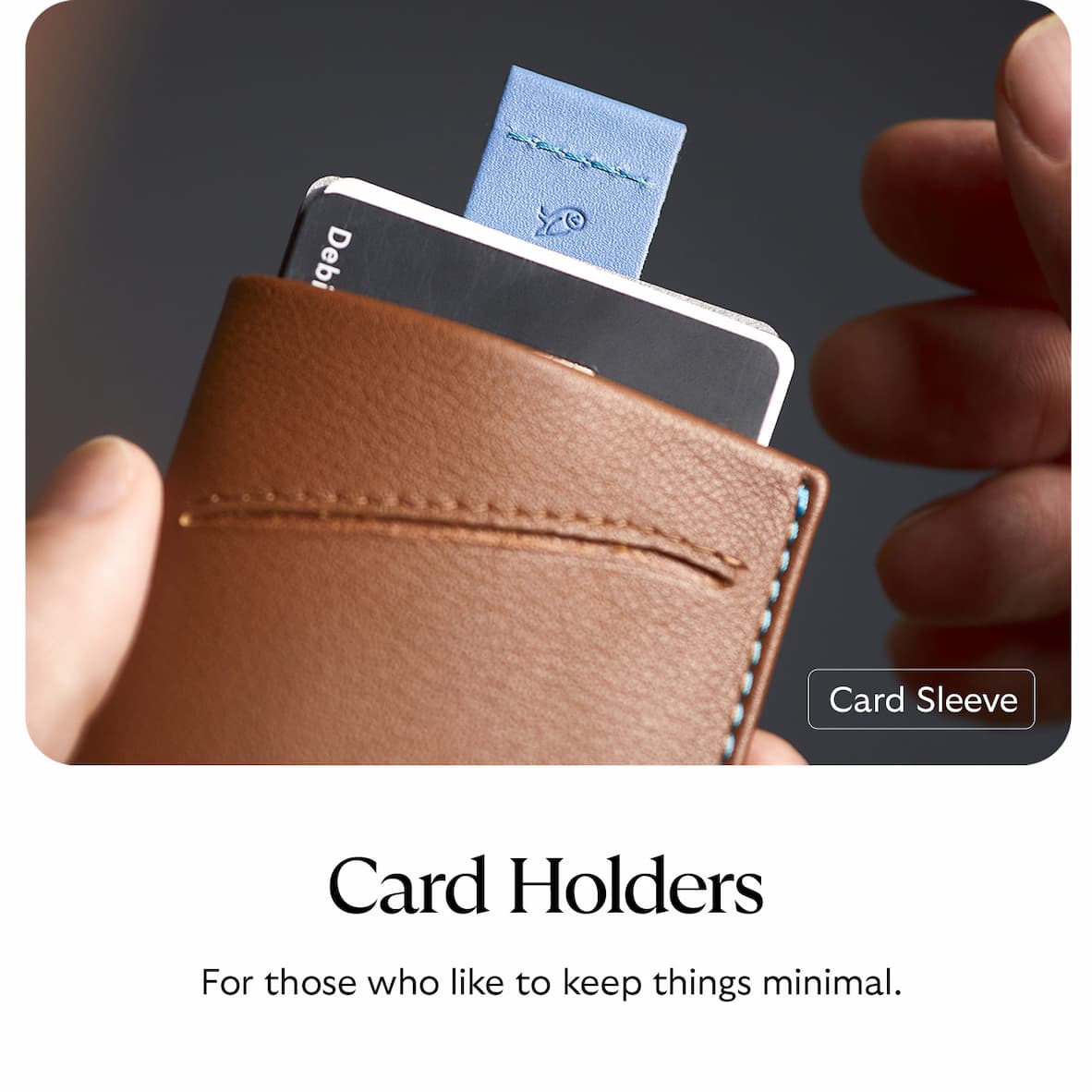 Card Holders. For those who like to keep things minimal.