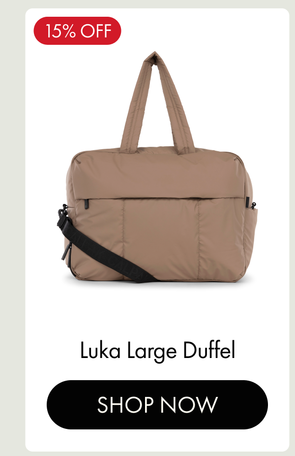15% OFF | Luka Large Duffel | SHOP NOW