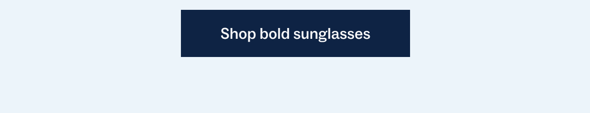 Shop bold sunglasses