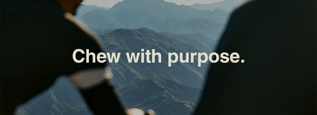 Chew with purpose.