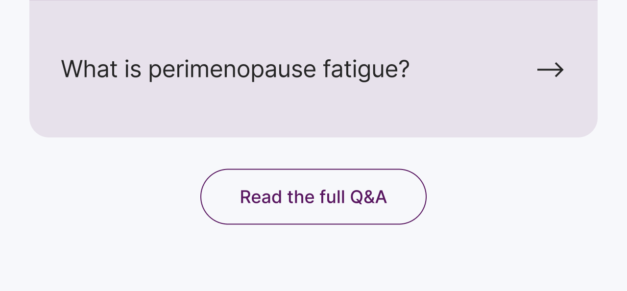 What is perimenopause fatigue? Read the full Q&A