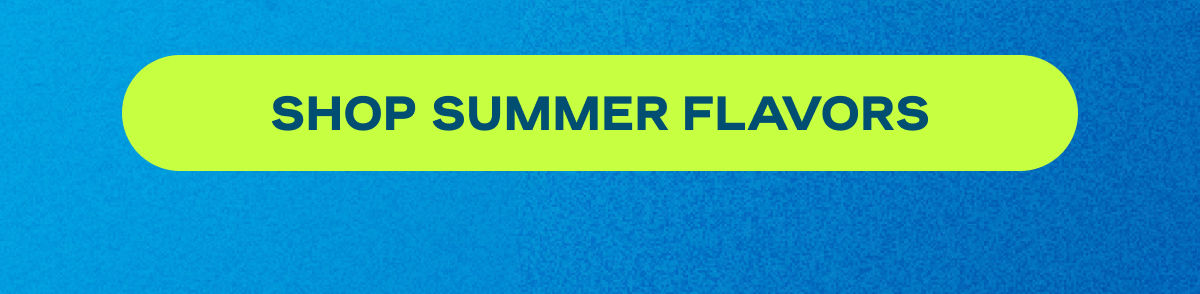 Shop Summer Flavors