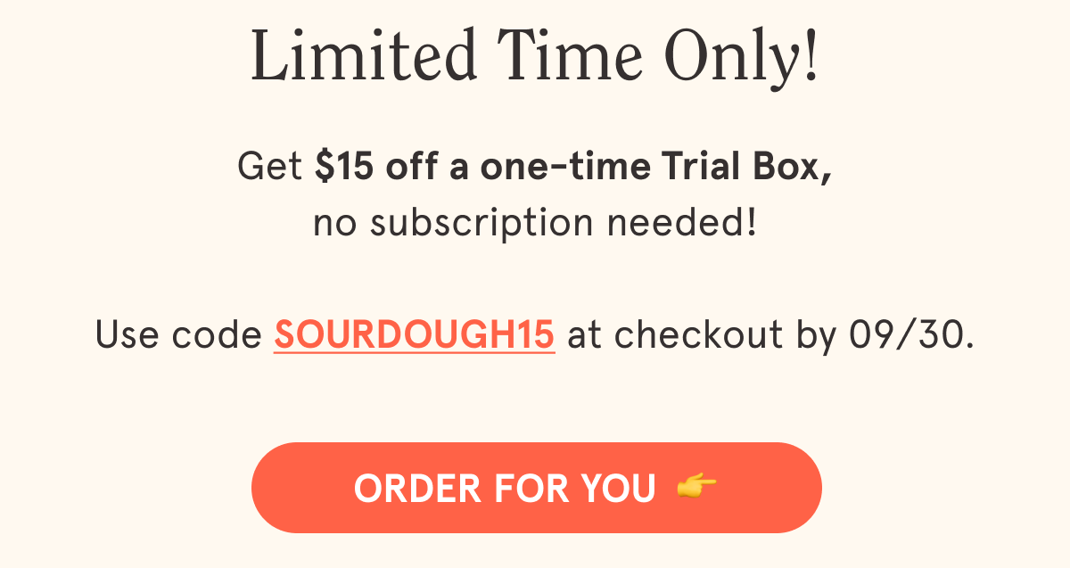 Use code AUGUST30at checkout for $30 off a one-time Trial Box!  No subscription needed. 🙌     CTA: ORDER FOR YOU 👉