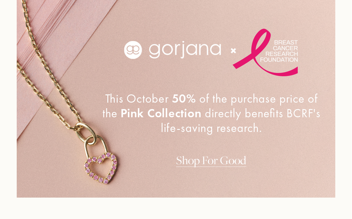 gorjana x Breast Cancer Research Foundation: Shop For Good