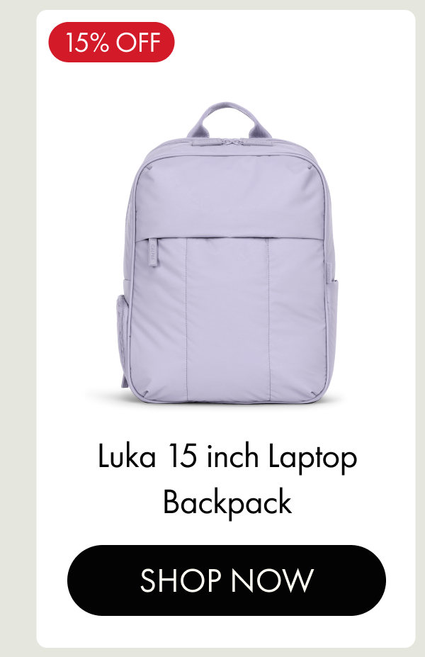 15% OFF | Luka 15 inch Laptop Backpack | SHOP NOW