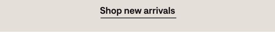 Shop new arrivals