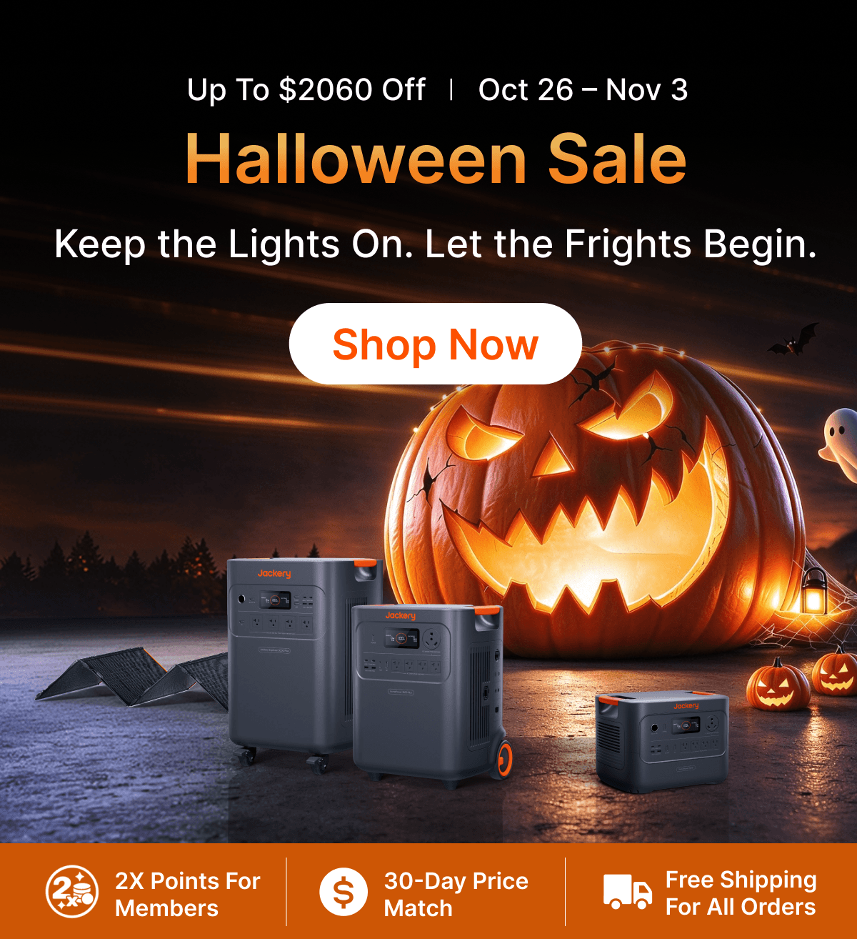 Up to $2060 Off |  Oct 26 &ndash; Nov3 Halloween Sale Keep the Lights On. Let the Frights Begin.
