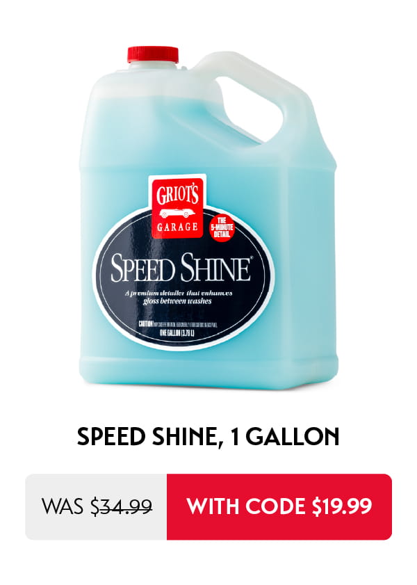 Speed Shine gallon is now $19.99