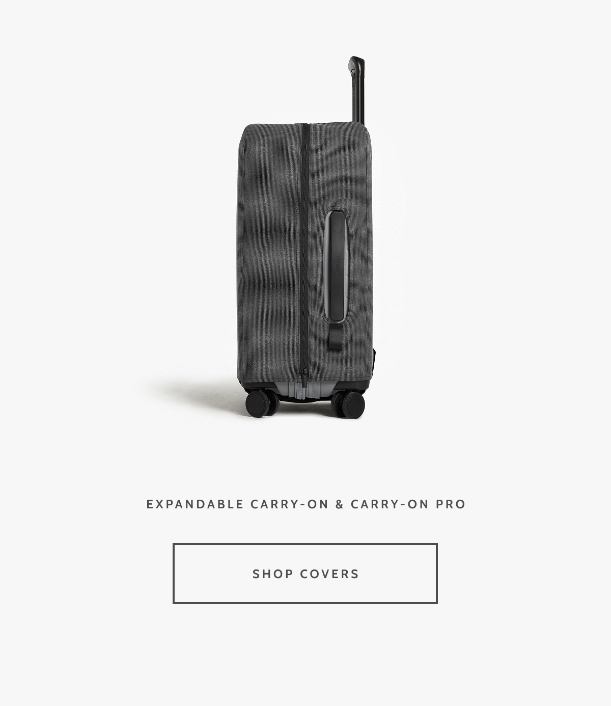 Expandable Carry-On & Carry-On Pro. Expandable Check-In Mediium. Shop Covers.