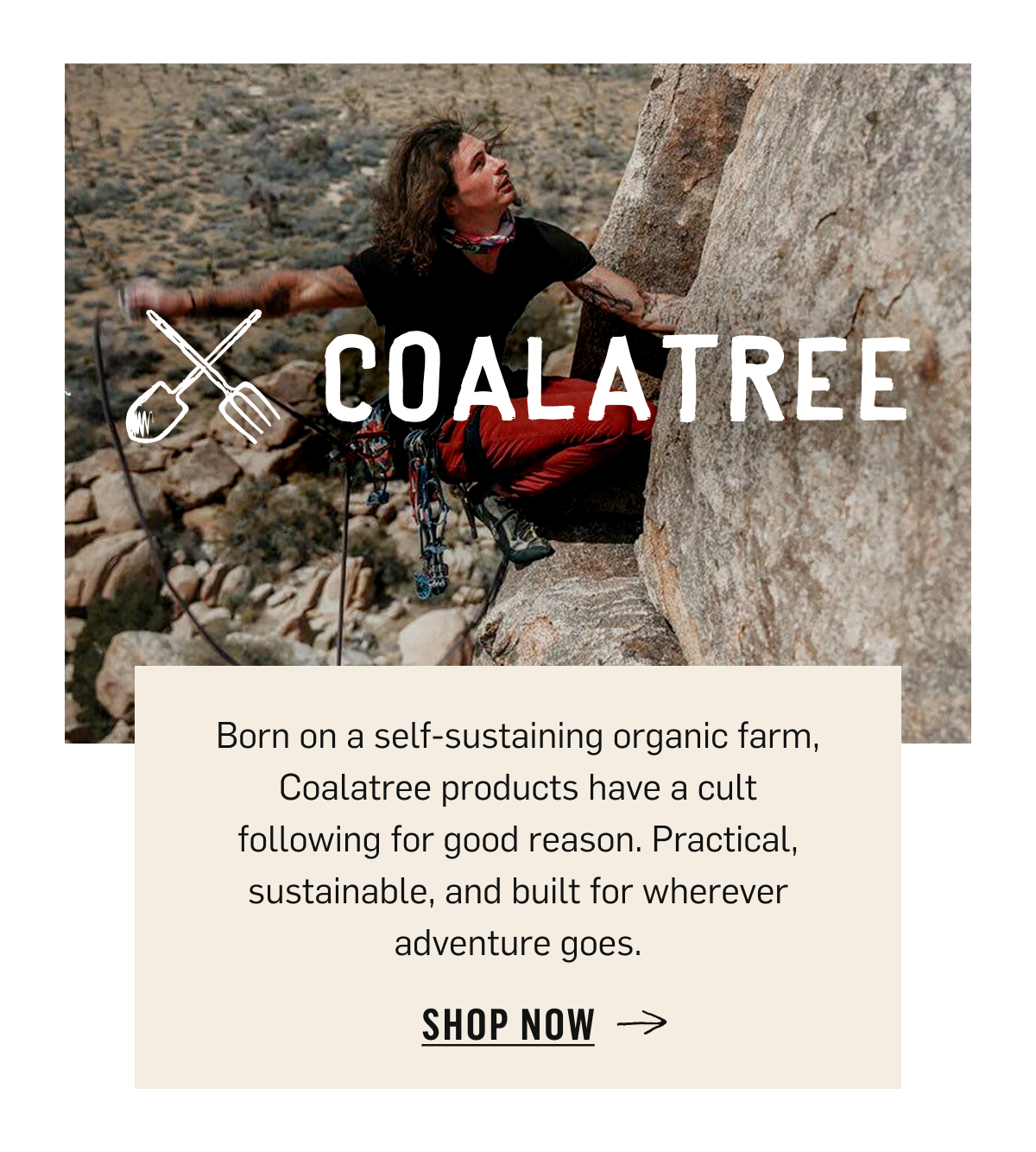 Coalatree: practical, sustainable gear built for wherever adventure goes. Shop Now!