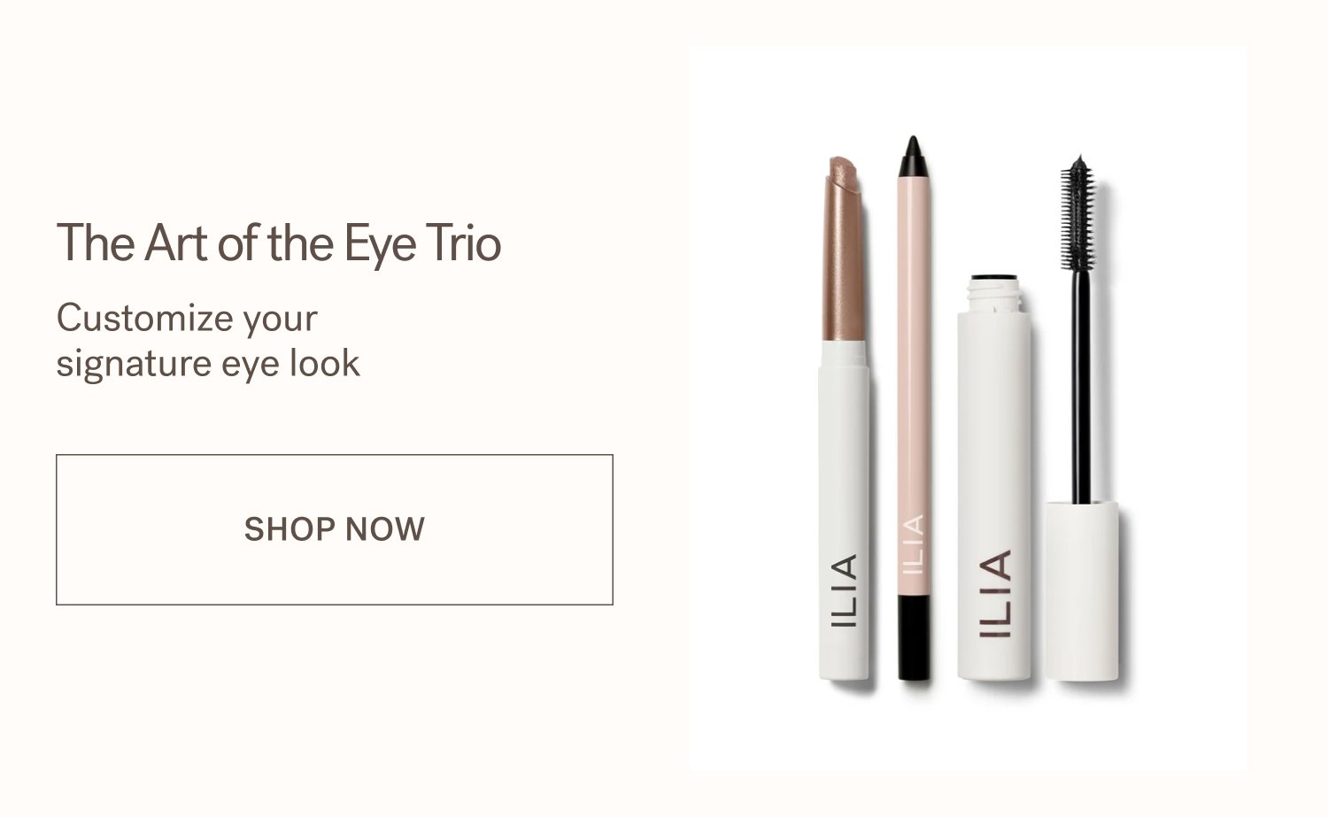 The Art of the Eye Trio Customize your signature eye look SHOP NOW