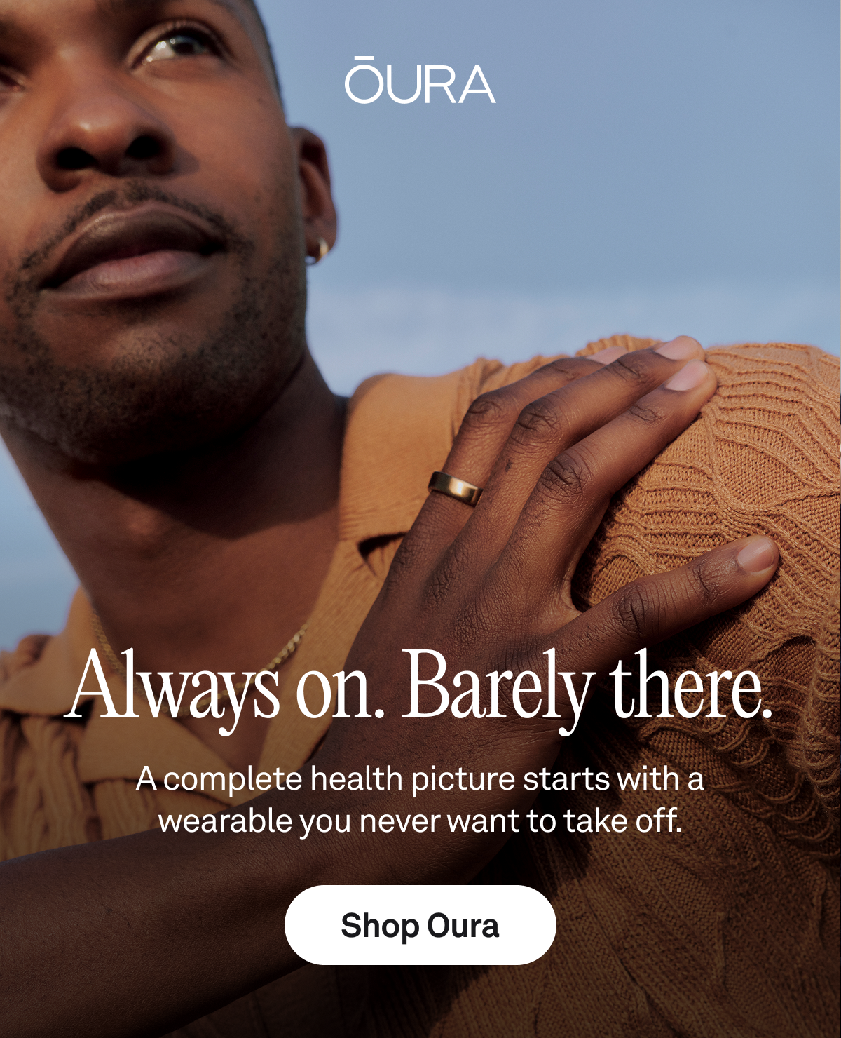 Image of man wearing Oura Ring | Always on. Barely there. A complete health picture starts with a wearable you never want to take off. Shop Oura